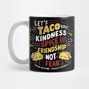 Let's Taco Bout Kindness Anti Bullying Men Women Adult Kids Mug